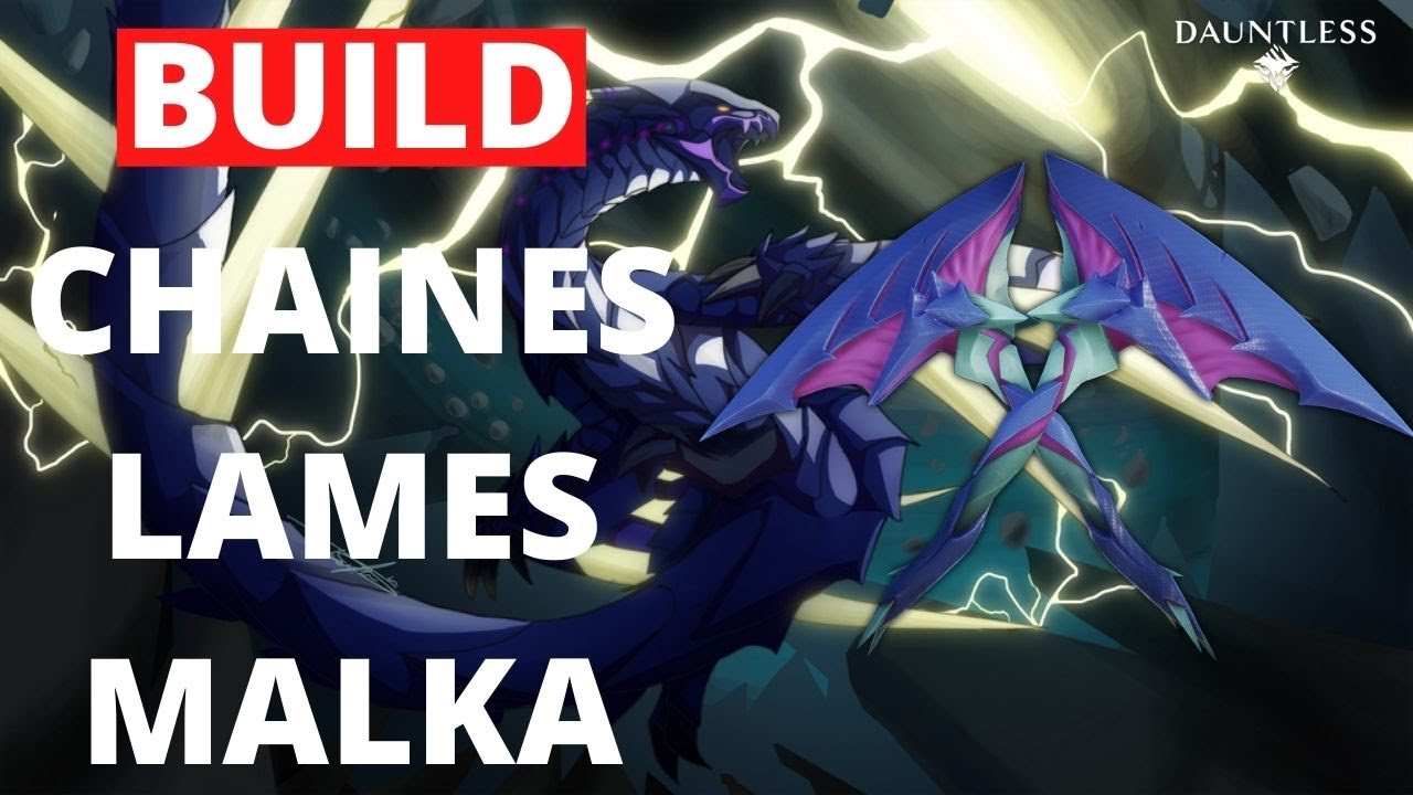 BUILD CHAINES LAMES MALKARION DANS DAUNTLESS