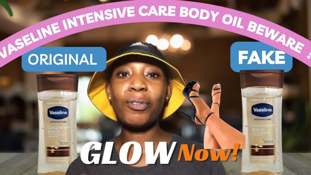 HOW TO SPOT FAKE VS ORIGINAL VASELINE INTENSIVE CARE BODY OIL | VASELINE COCOA RADAINT BODY OIL