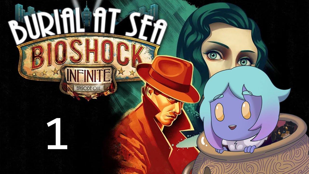 BIOSHOCK INFINITE | BURIAL AT SEA PART 1 | FT. BUGBREACH