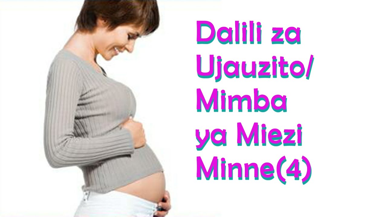 Dalili za Mimba/Ujauzito wa umri wa Miezi Minne (4).!