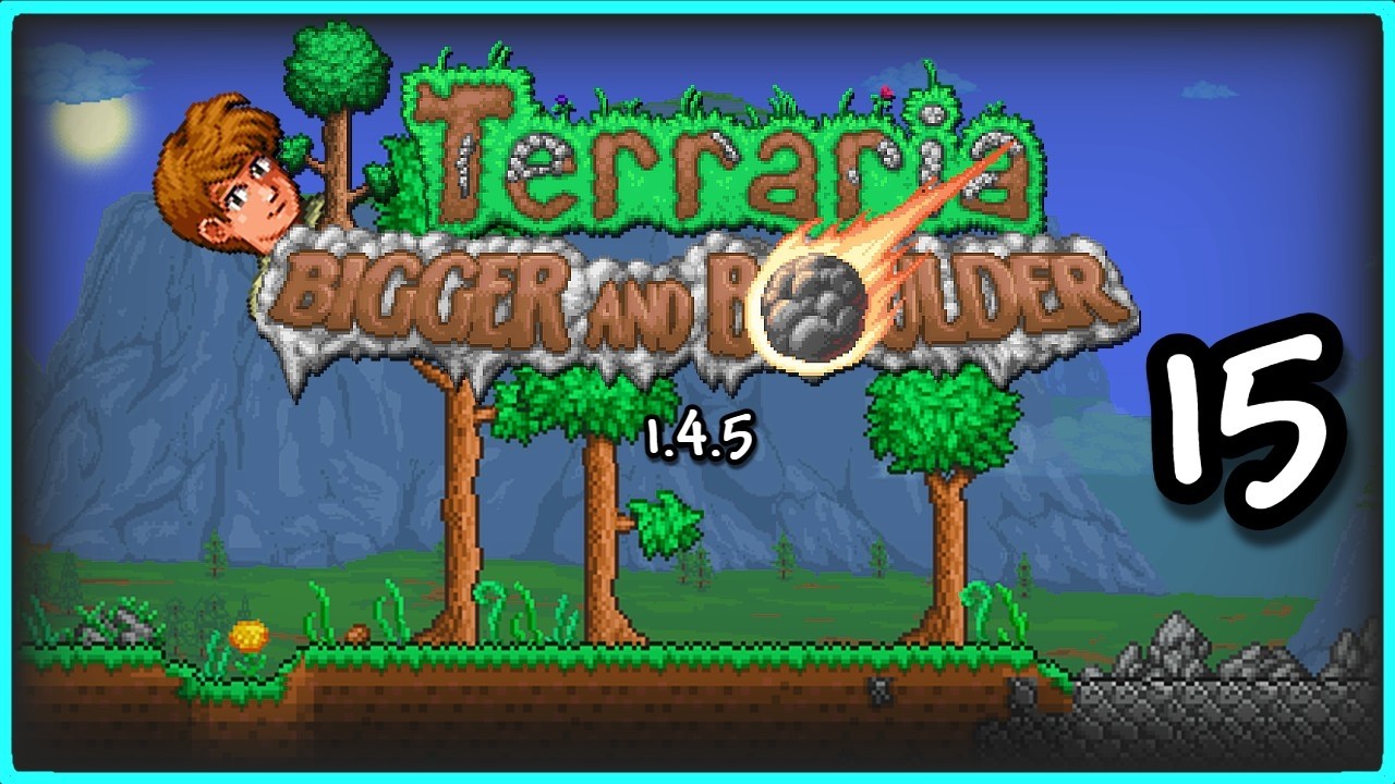 See You In 1.5!- Terraria 1.4.5 Let's Play