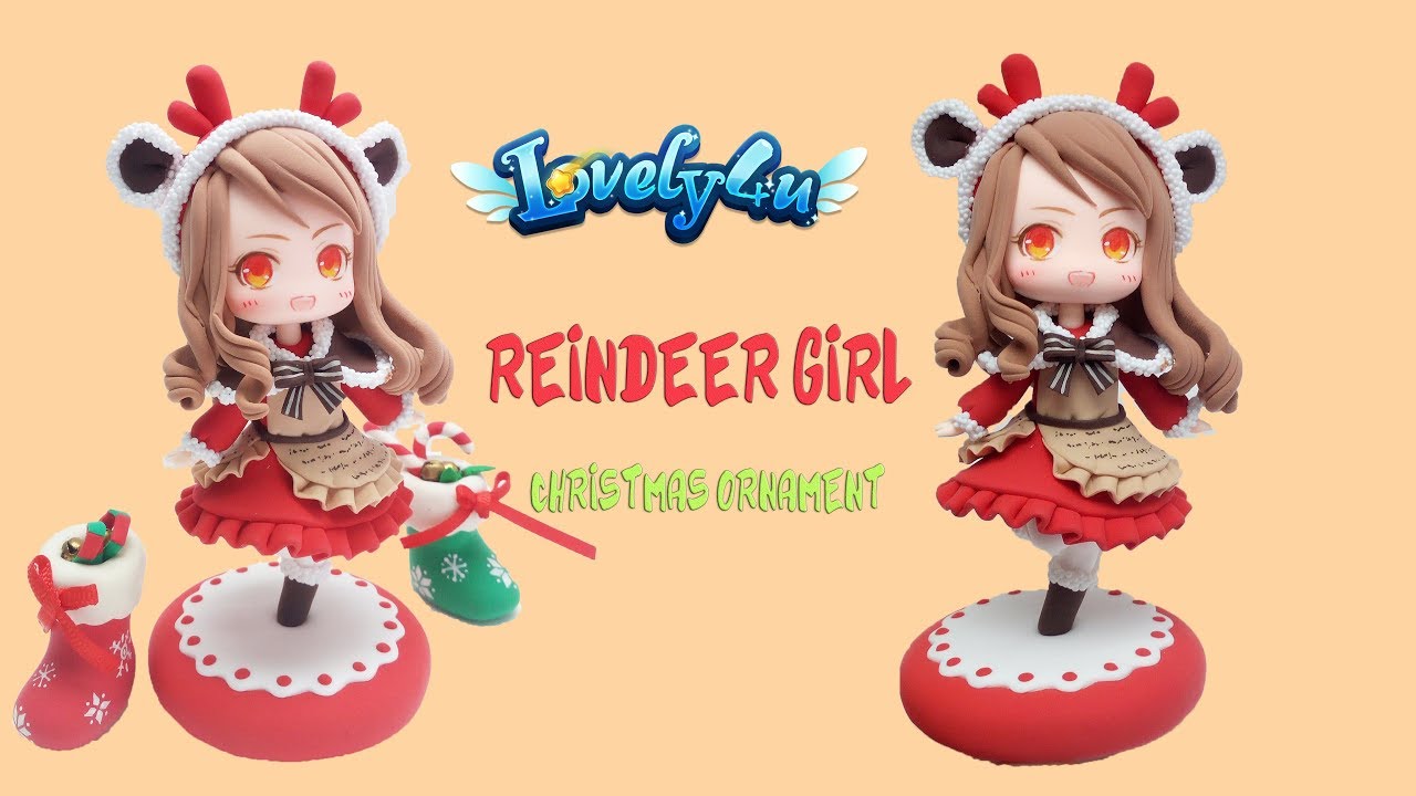 38】Christmas reindeer girl Ornament【Clay Tutorial/ Anime Figure/ DIY/Lovely4u】