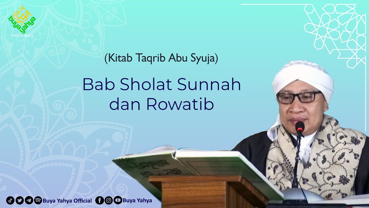 Bab Sholat Sunnah dan Rowatib | Kitab Taqrib | Buya Yahya | 6 Juli 2020