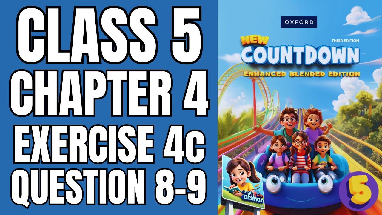 Class 5 Maths Exercise 4c Question 8&9| New Countdown Third Edition| Math with Afshan #mathematics