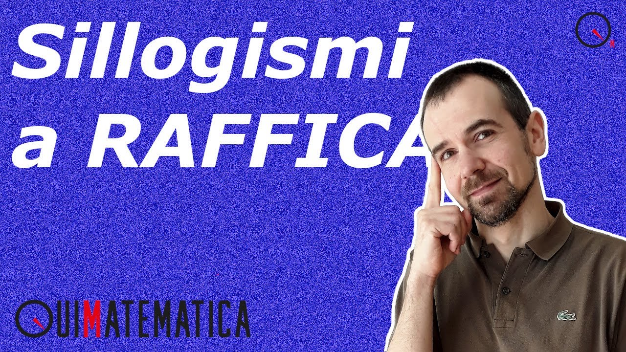 Sillogismi: esercizi a raffica