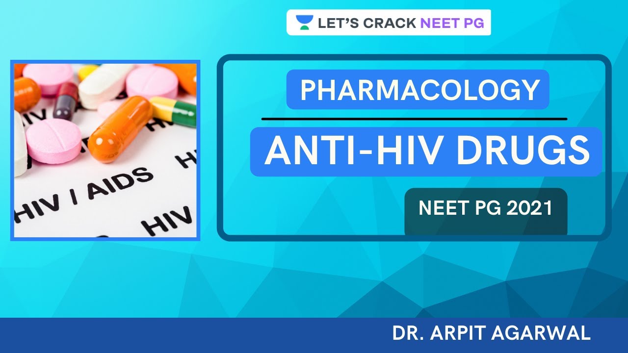 Anti-HIV drugs | NEET PG 2021 | Dr. Arpit Agarwal
