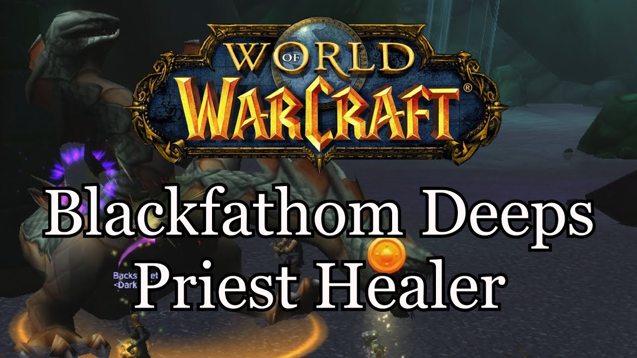 WoW Classic:  Blackfathom Deeps Priest Healer
