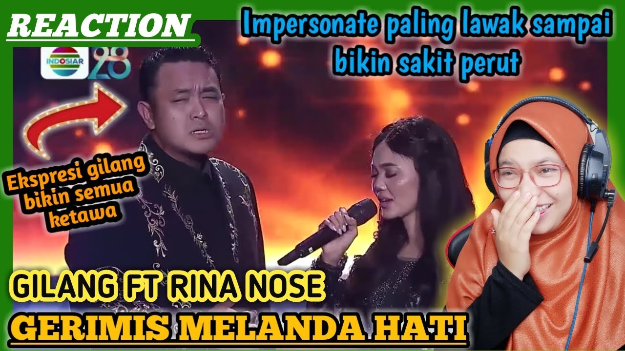 🇲🇾🇲🇨SAKIT PERUT KETAWA‼️GILANG FT RINA NOSE-GERIMIS MELANDA HATI(IMPERSONATE FILDAN DAN LESTI)❗REACT