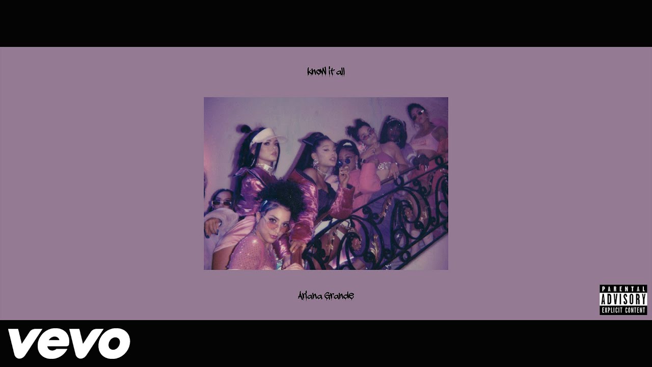Ariana Grande - know it all (feat. Nicki Minaj)