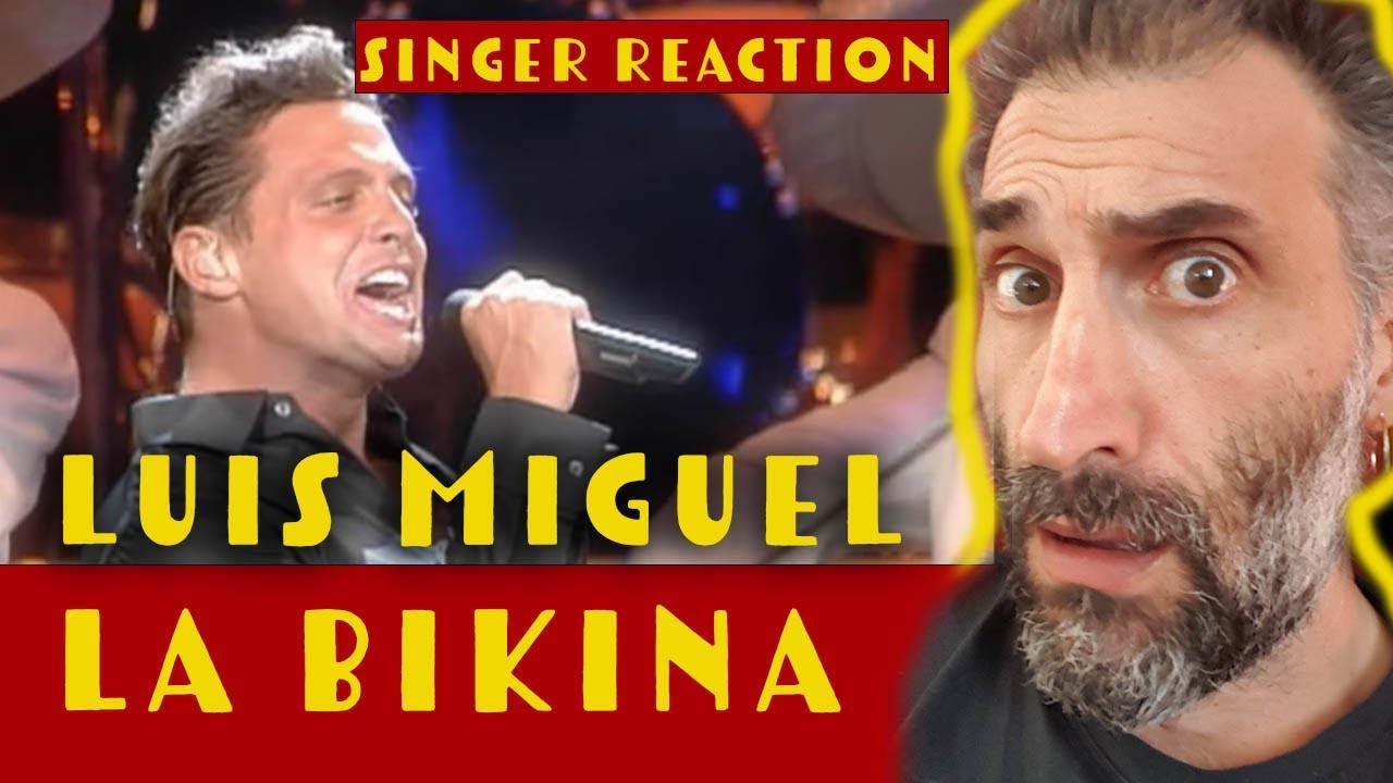 Luis Miguel - La Bikina (Video Oficial) SINGER REACTION REACCION