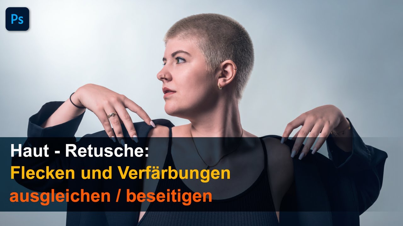 Haut - Retusche: Flecken und Verfärbungen ausgleichen, beseitigen