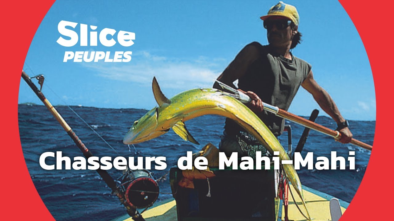 Polynésie : Pêcheurs de Mahi-Mahi | SLICE PEUPLES