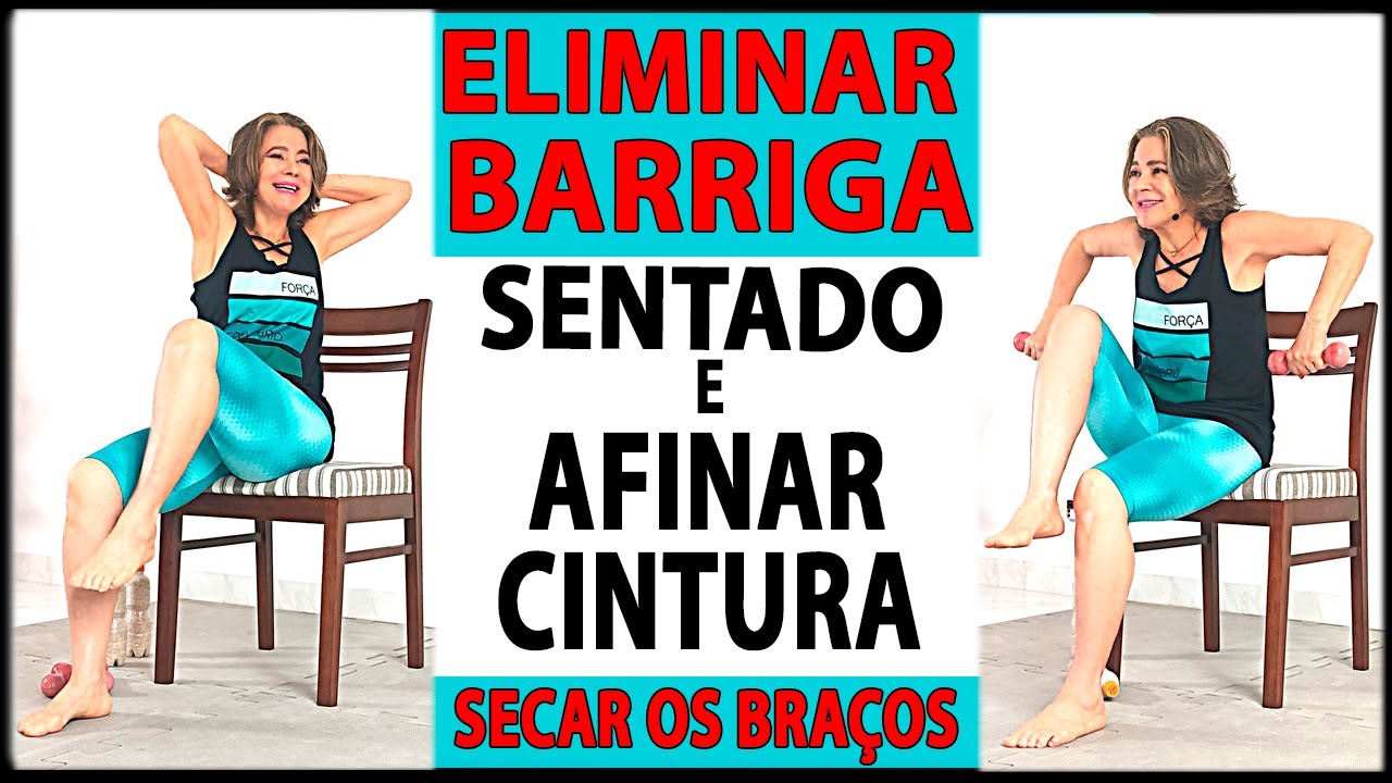🔴 ELIMINAR A BARRIGA SENTADO, AFINAR CINTURA E SECAR OS BRAÇOS -   Vídeo 908