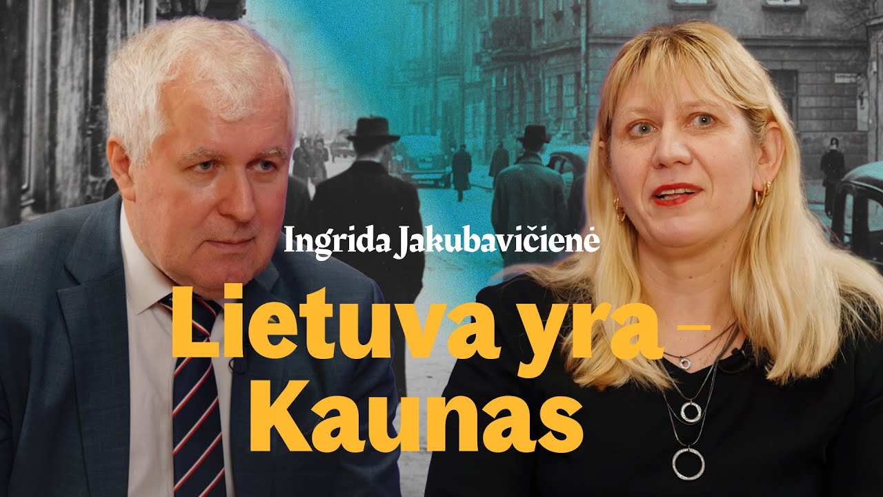 LIETUVA YRA KAUNAS. Svečiuose Ingrida Jakubavičienė