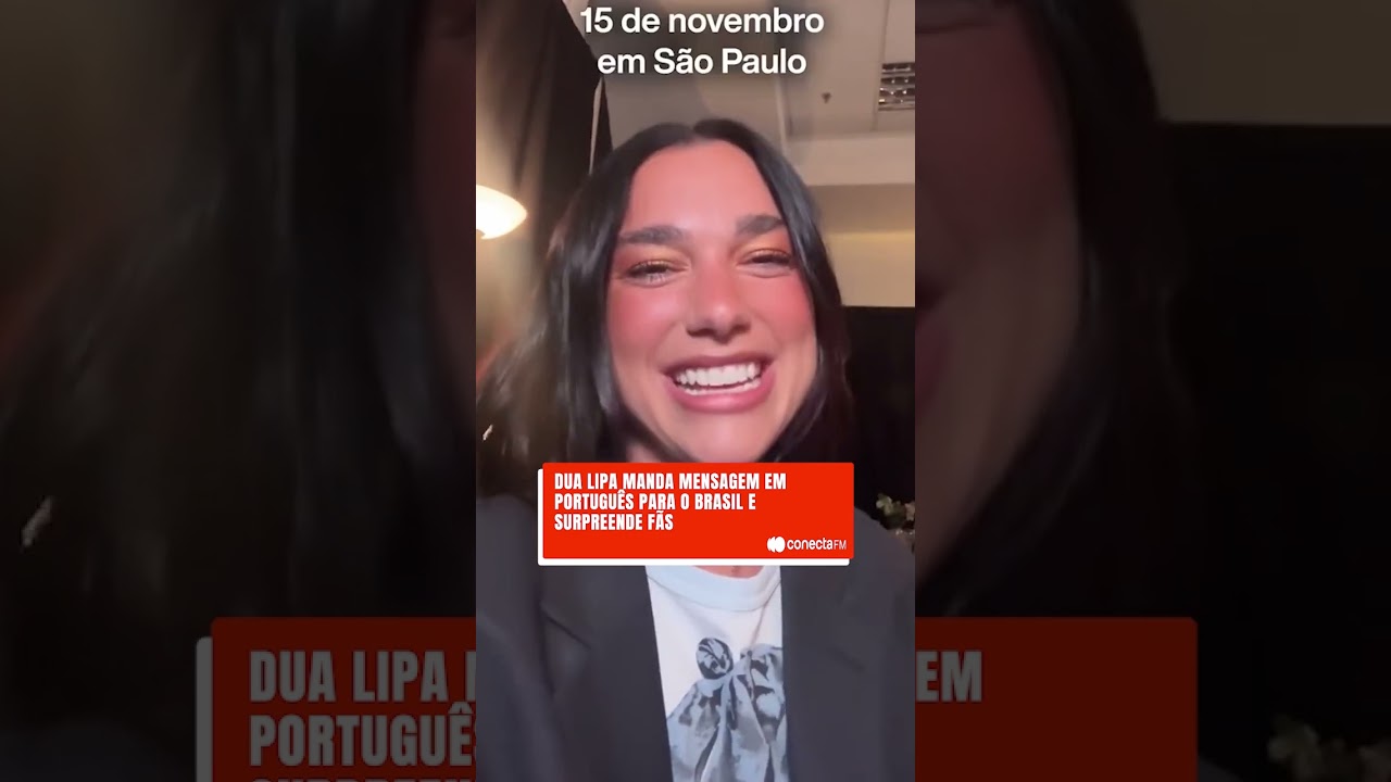 Dua Lipa manda mensagem em portugu&ecirc;s para o Brasil e surpreende f&atilde;s