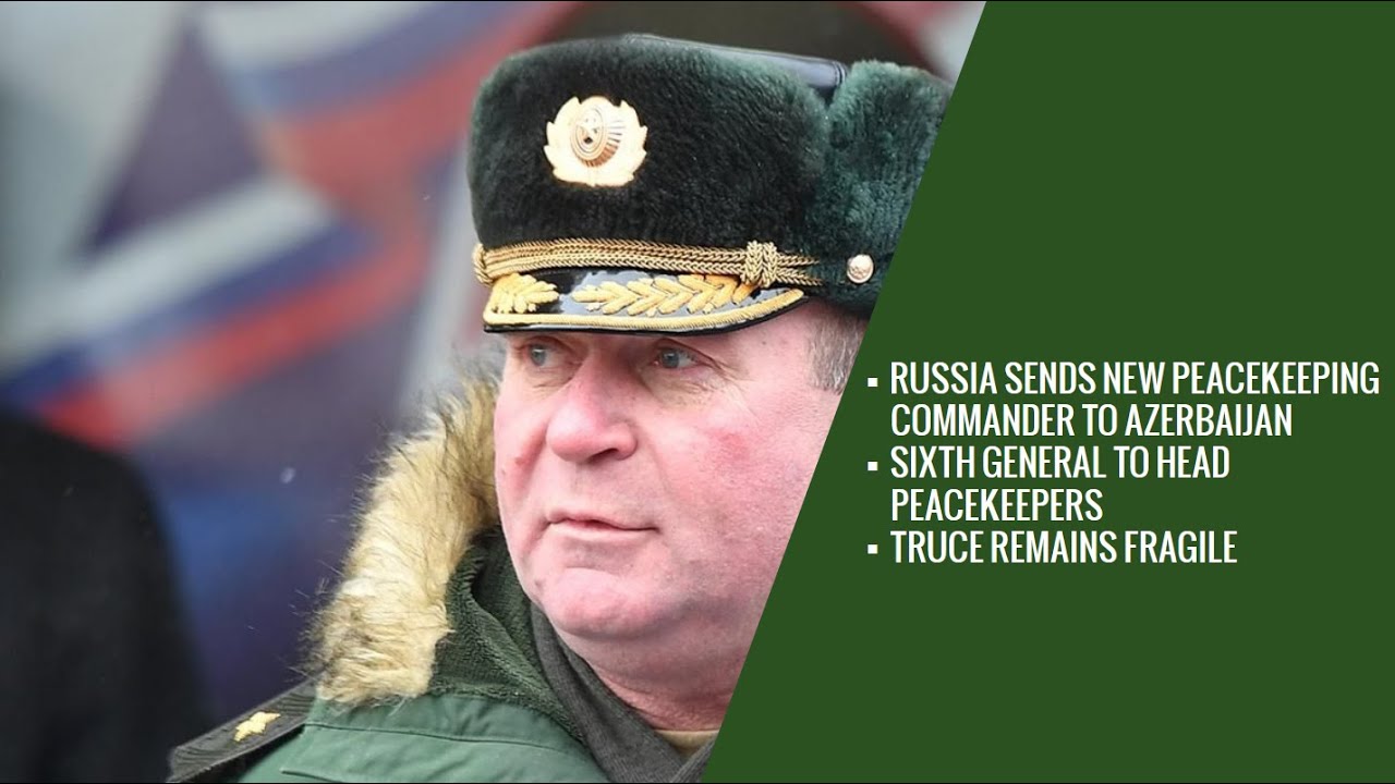 Sixth Russian general takes peacekeeping command office in Garabakh - Caliber News English
