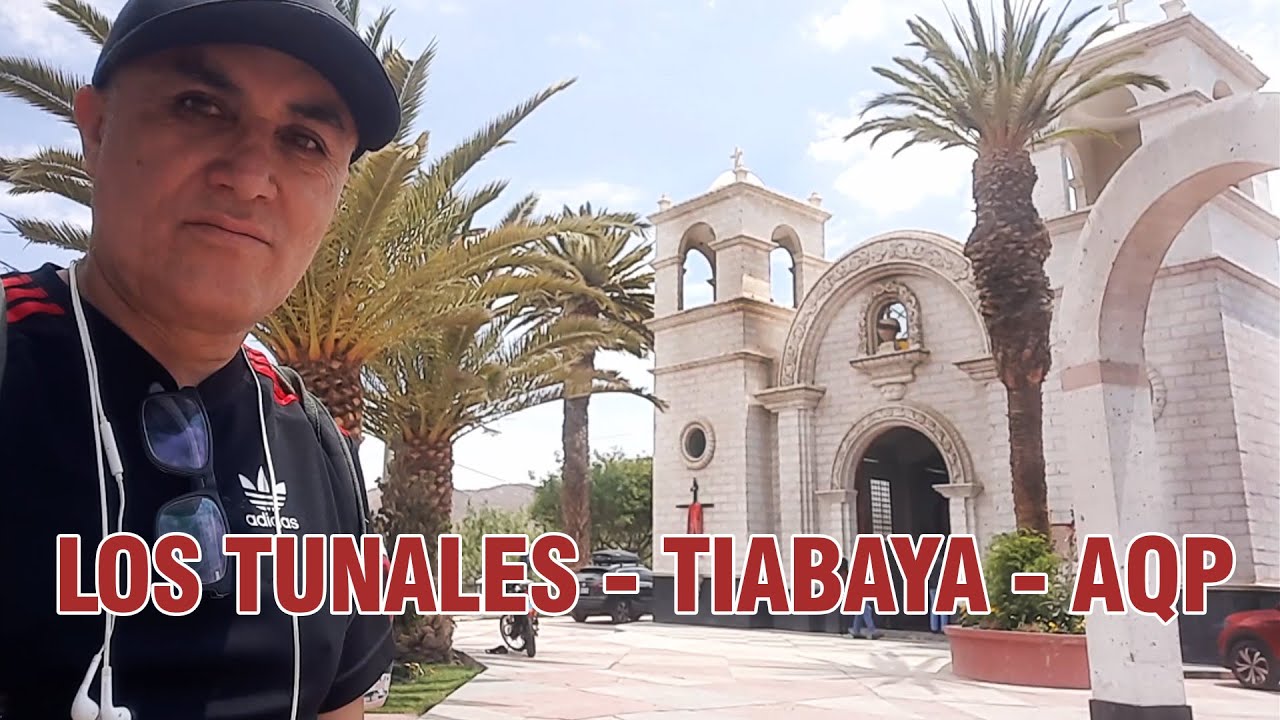 Los Tunales - Tiabaya - Arequipa