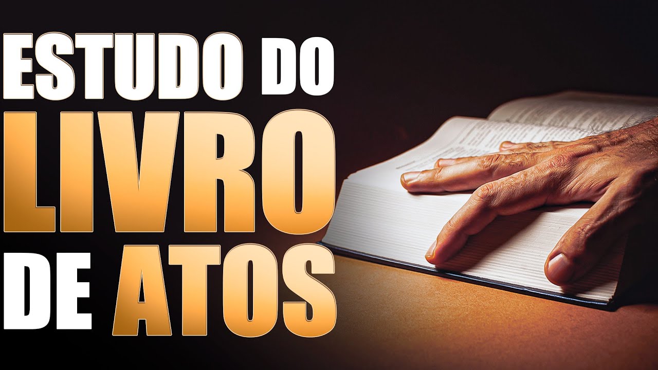 ESTUDO DO LIVRO DE ATOS - Lamartine Posella