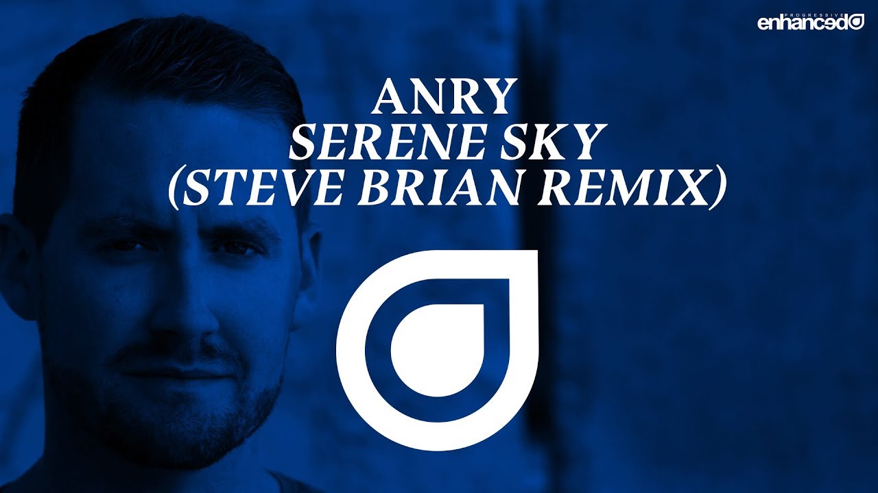 Anry - Serene Sky (Steve Brian Remix) [OUT NOW]