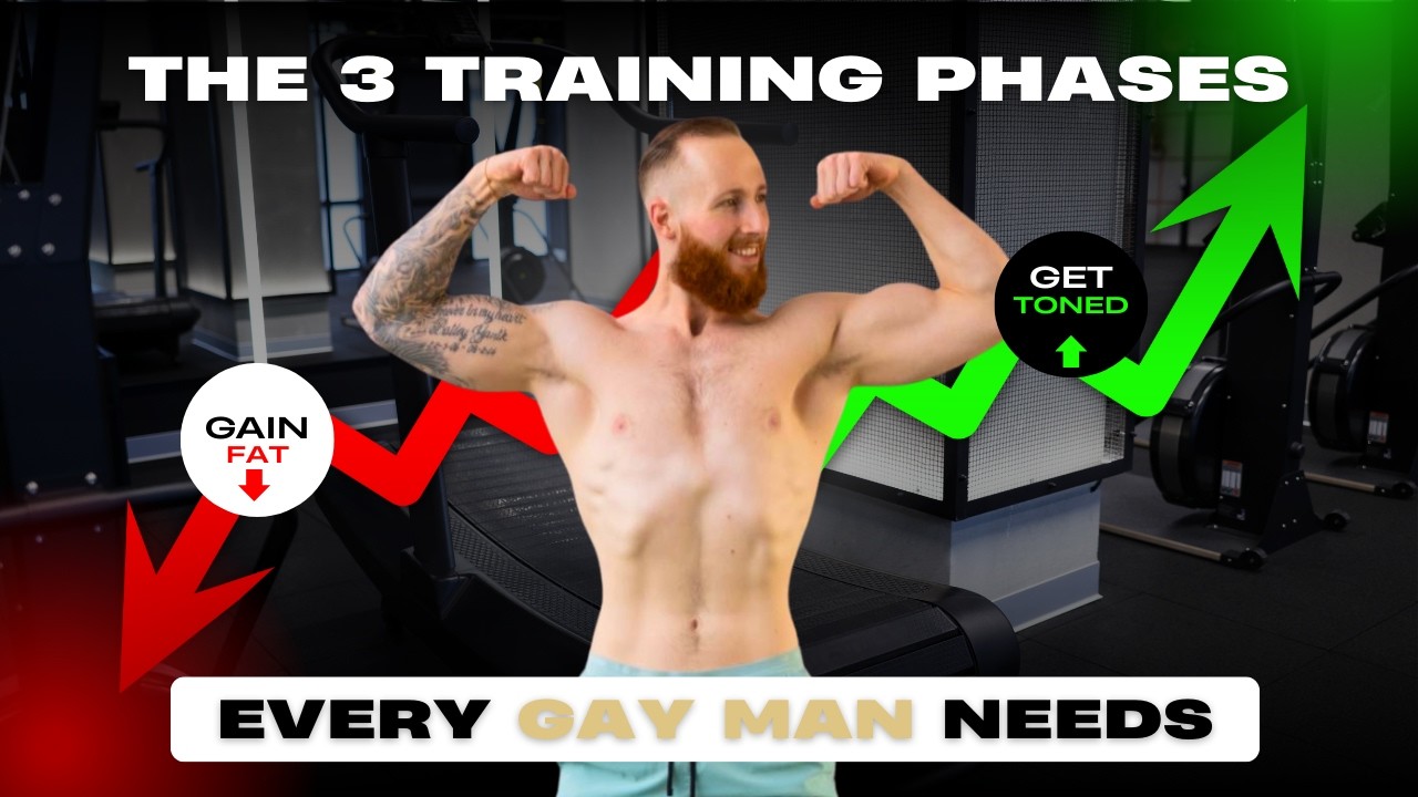 The 3 Phases Every Gay Man Should Train Through