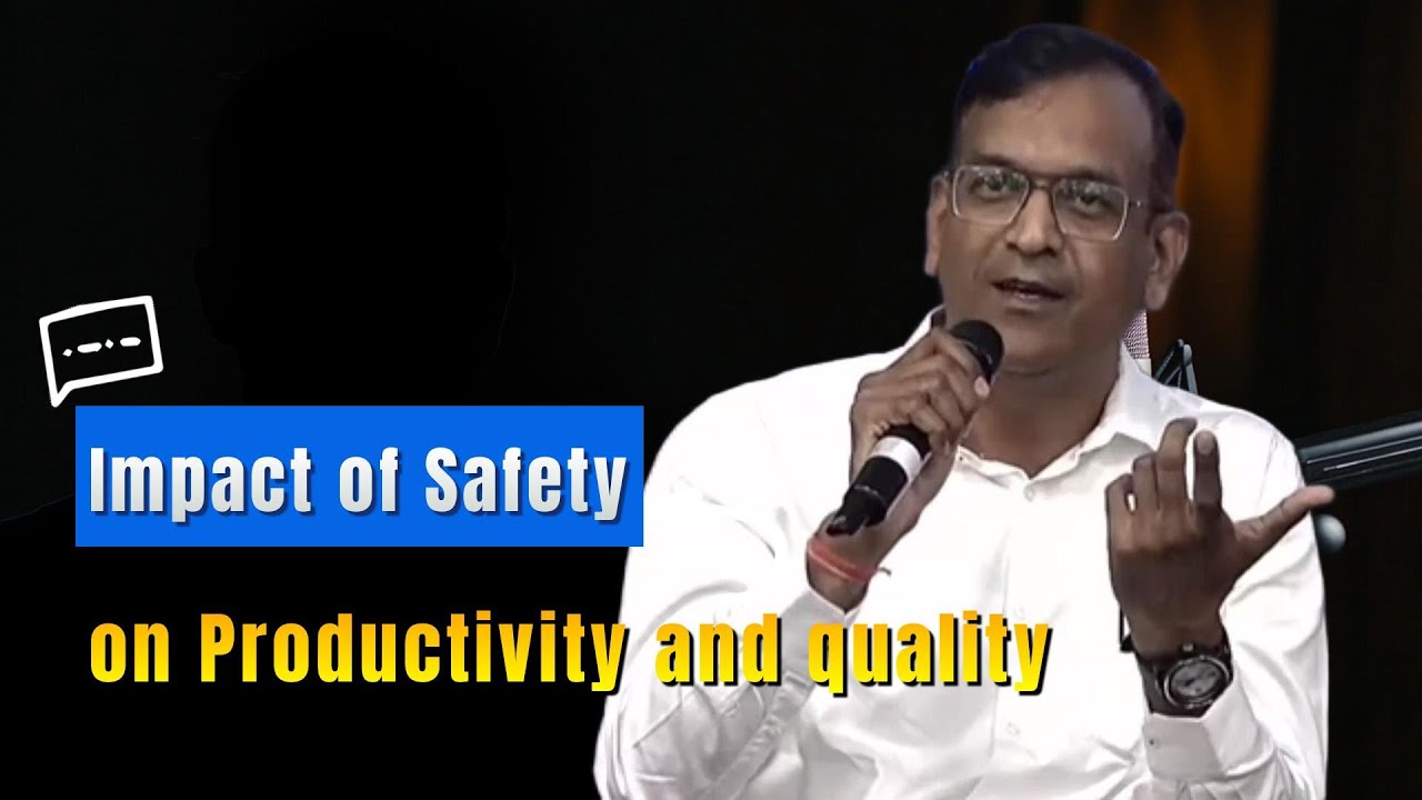 How Safety Impacts on Productivity and Quality / How Safety drives Productivity and Quality?