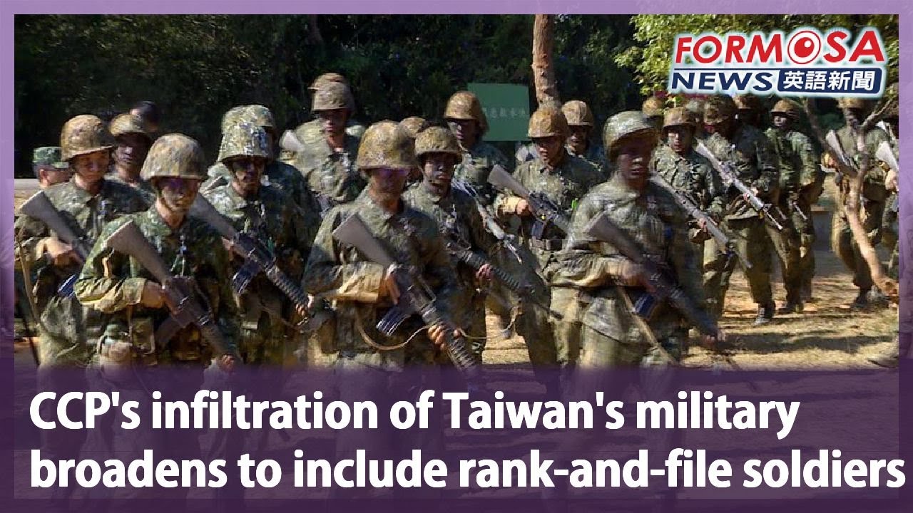 CCP’s infiltration of Taiwan’s military broadens to include rank-and-file soldiers｜Taiwan News