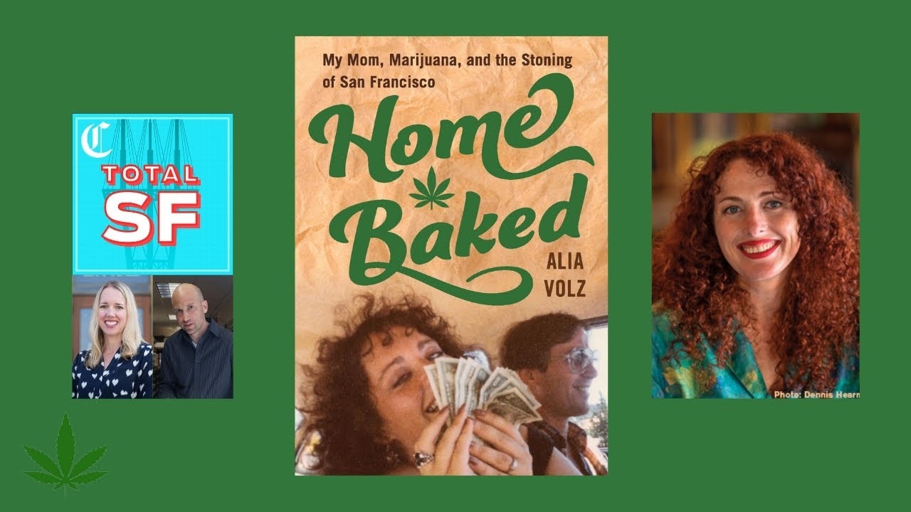 TOTAL SF Book Club with Alia Volz Home Baked: My Mom, Marijuana, and the Stoning of San Francisco