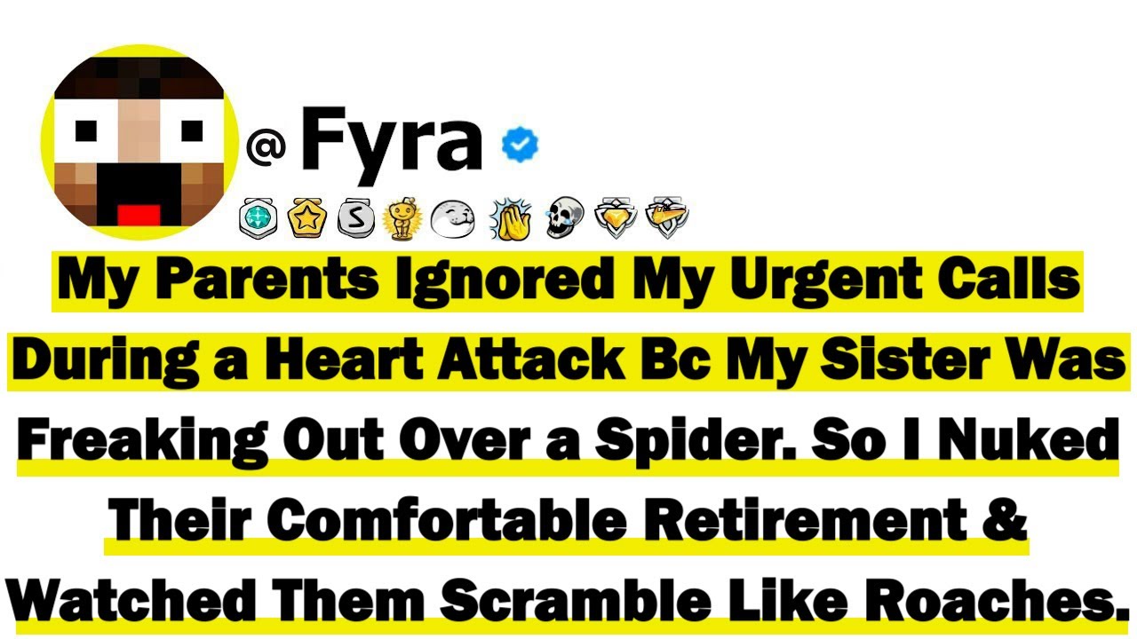 My Parents Ignored My Urgent Calls During a Heart Attack Bc My Sister Was Freaking Out Over a Spider