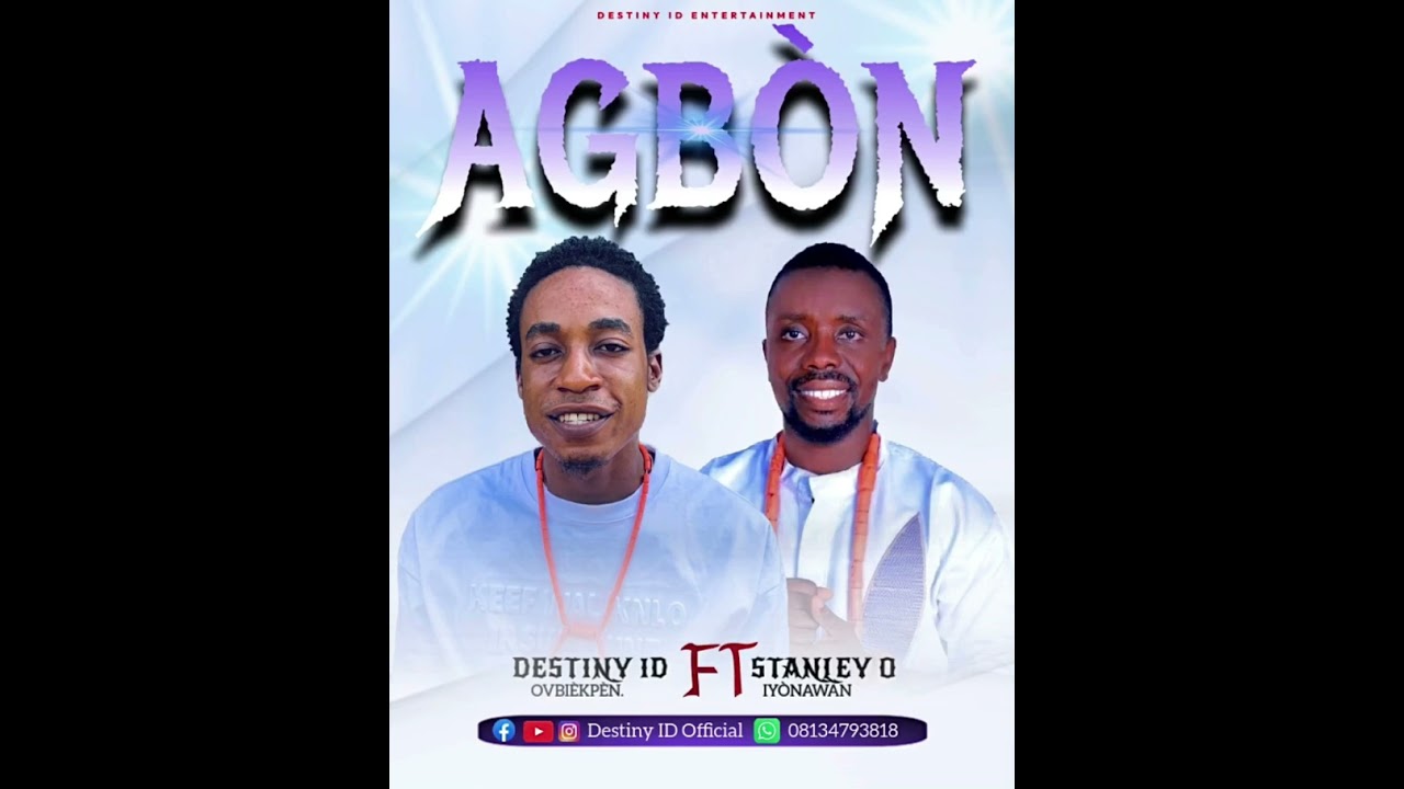 AGBON by Destiny ID featuring Stanley o iyonawan