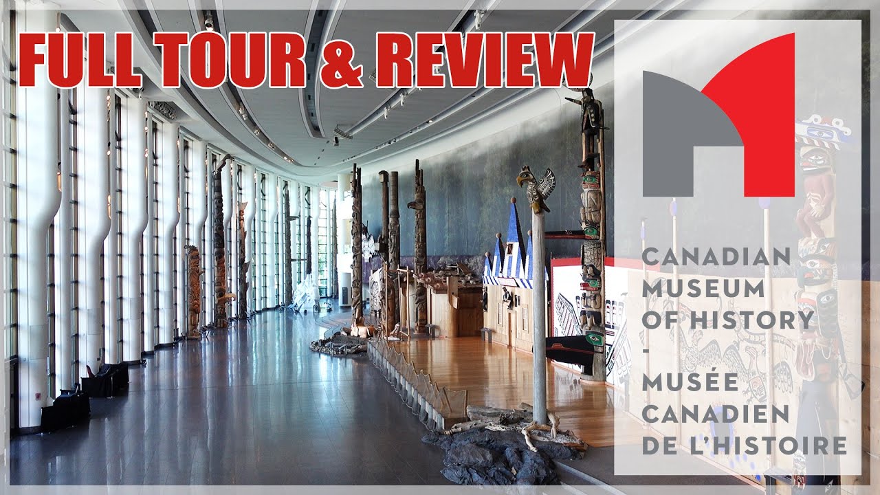 Canadian Museum of history, Gatineau PQ | Full Tour & Review