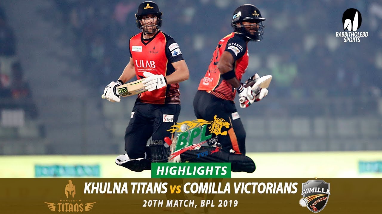 Khulna Titans vs Comilla Victorians Highlights || 20th Match || Edition 6 || BPL 2019