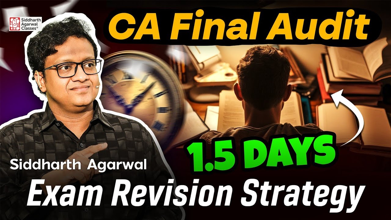 Pass CA Final Audit Exam in First shot | Exam Revision Strategy | Siddharth Agarwal