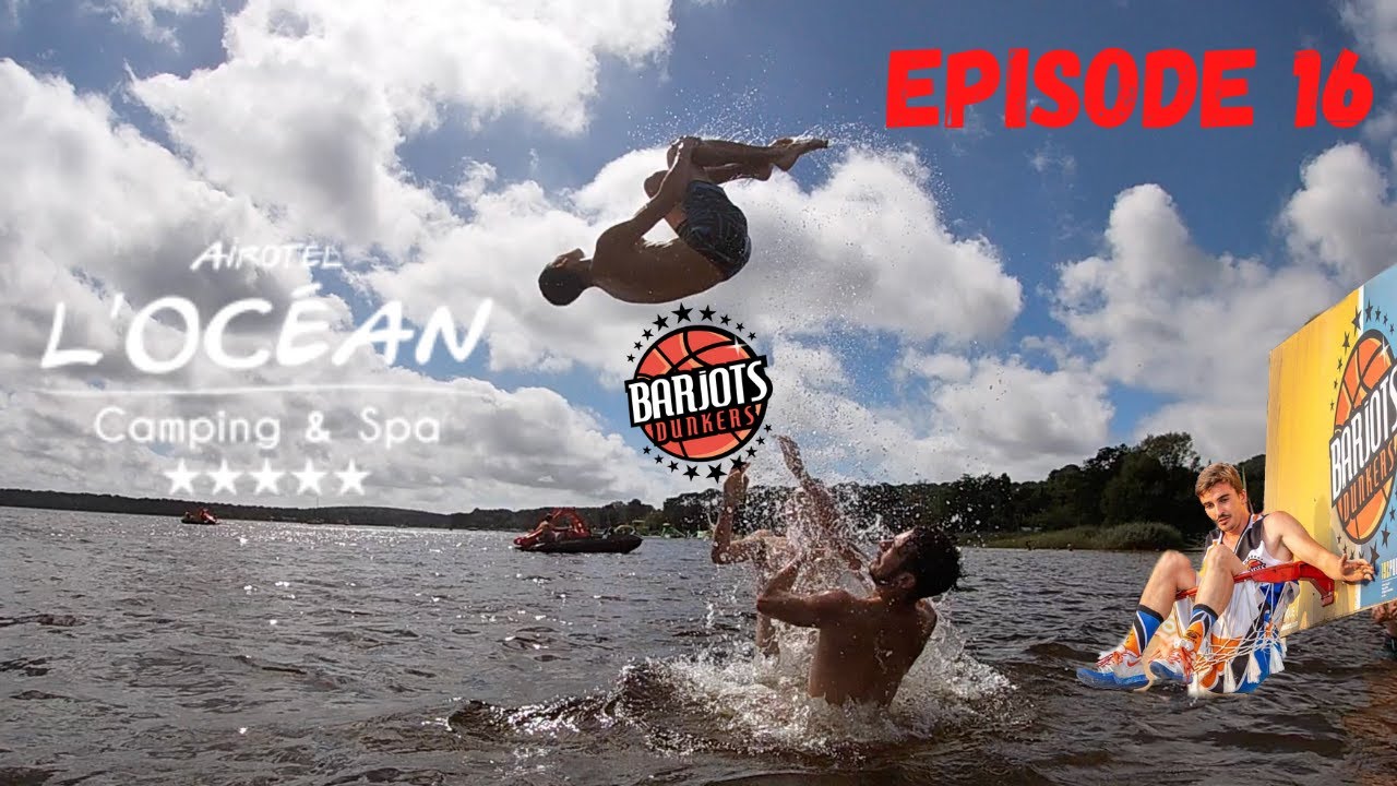 Episode 16 SUMMER TOUR CAMPING Barjots dunkers | Airotel l'océan Lacanau