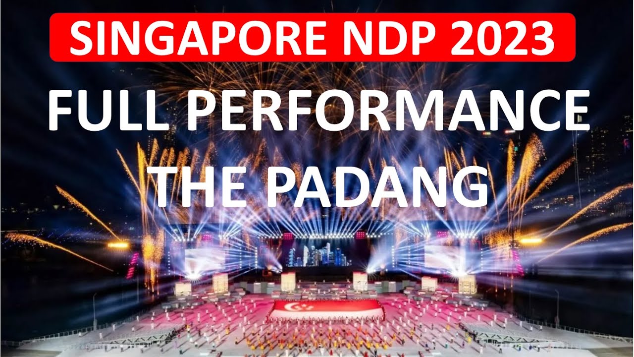 Singapore NDP 2023: Full Show Performance at Padang to celebrate the National Day 9 Aug 2023