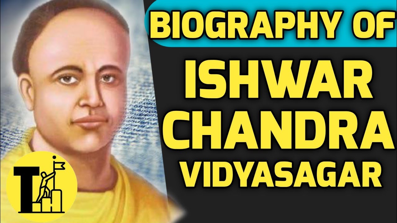 Biography of Ishwar Chandra Vidyasagar || Indian Educator