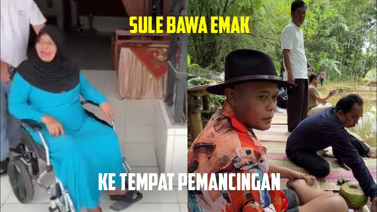 SULE BAWA EMAK, KE TEMPAT PEMANCINGAN