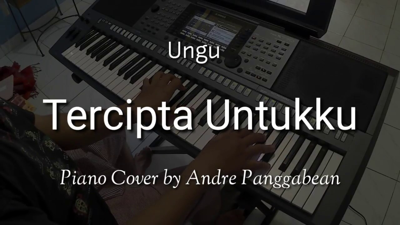 Tercipta Untukku - Ungu | Piano Cover by Andre Panggabean