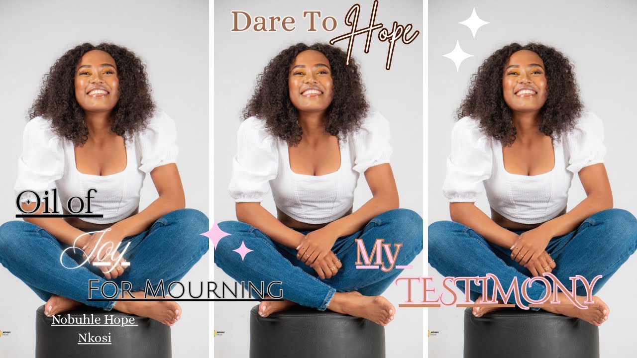 Dare To Hope | My Testimony | Oil of Joy for Mourning ✨