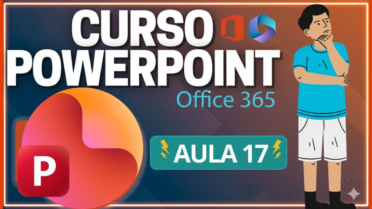 CURSO POWERPOINT AULA 17 APRESENTAÇÃO FÁCIL E CRIATIVA | OFFICE 365