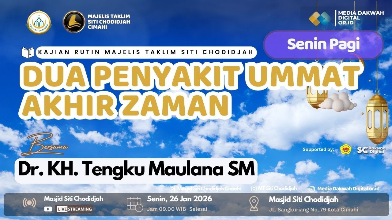 Dua Penyakit Ummat Akhir Zaman - KH. Dr. Tengku Maulana SM |#masjidsitichodidjahcimahi
