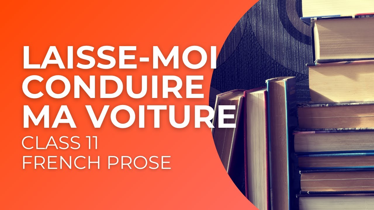 Goa Board French │ Class 11 │ Laisse-Moi Conduire Ma Voiture
