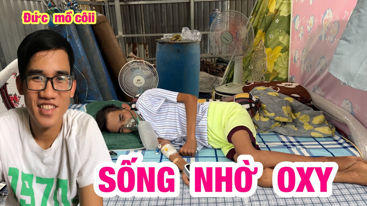 Đức mồ côii bệnh phổi trắng sống nhờ thở Oxy duy trì sự sống Dung mama nuôi muốn ngã bệnh