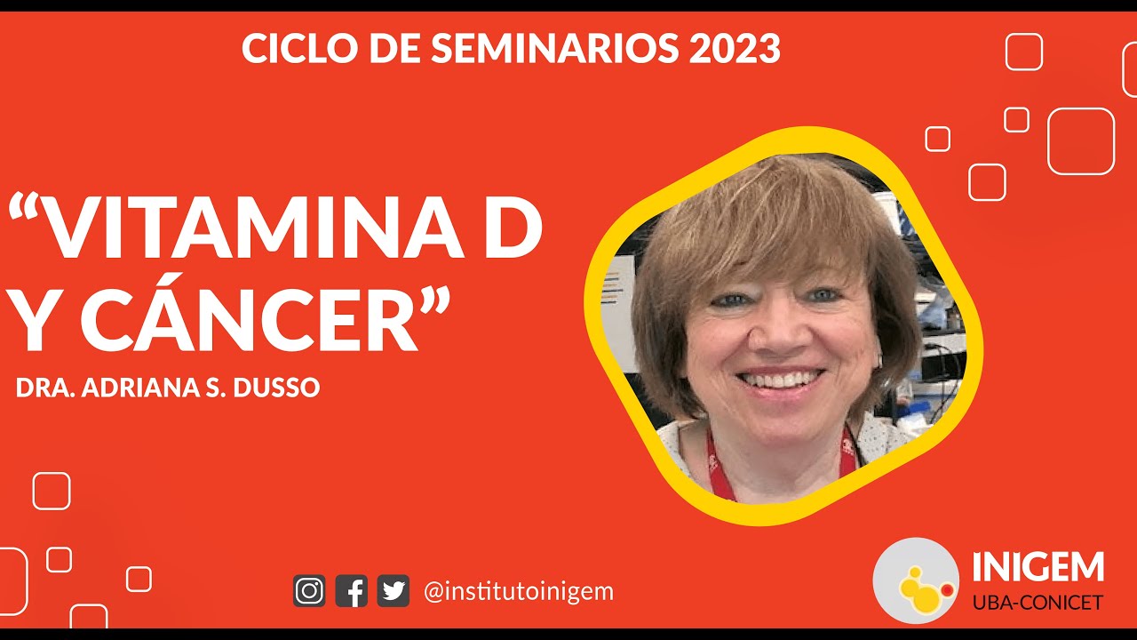 “Vitamina D y Cáncer” por Dra. Adriana S. Dusso