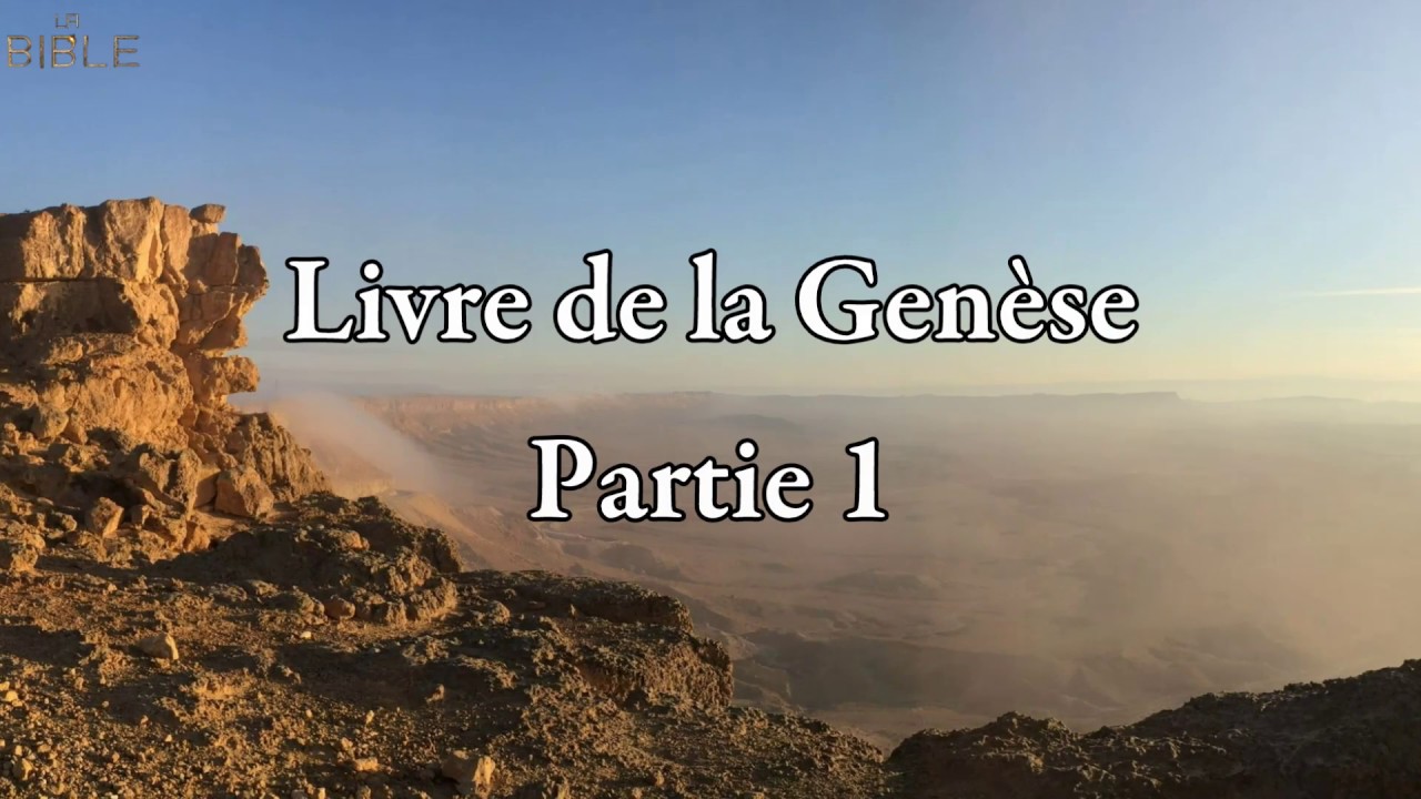 Livre de la Genèse : Partie 1/5
