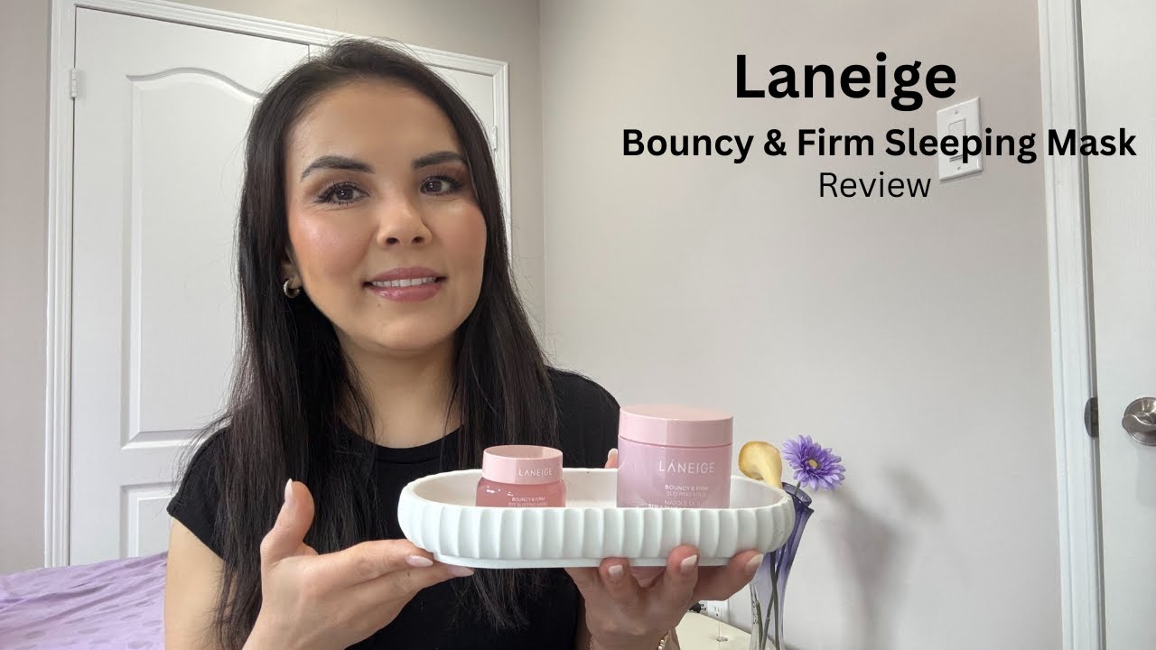 Laneige Bouncy & Firm Sleeping Mask and Eye Mask Review |Love Within
