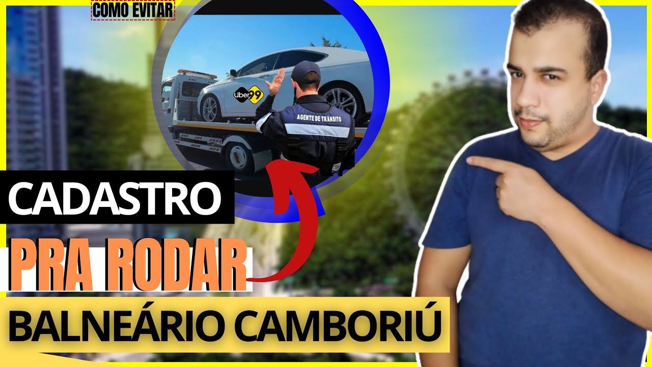 Balne&aacute;rio Cambori&uacute;: Cadastro de Motoristas por Aplicativos / Uber e 99Pop