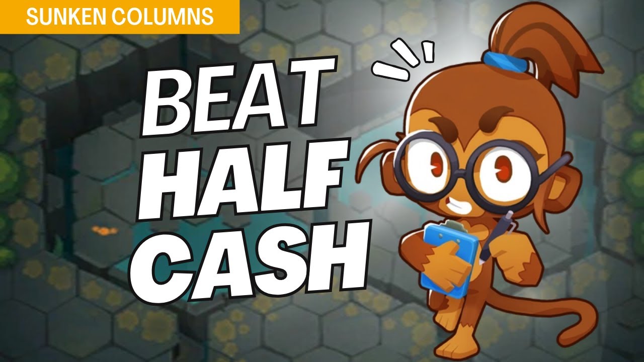 How to Beat Half Cash on Sunken Columns - BTD6 Strategy