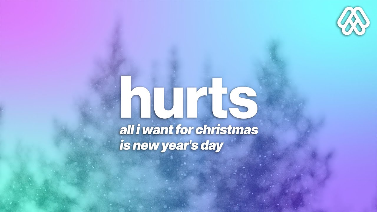 Hurts - All I Want for Christmas Is New Year's Day (Lyrics)