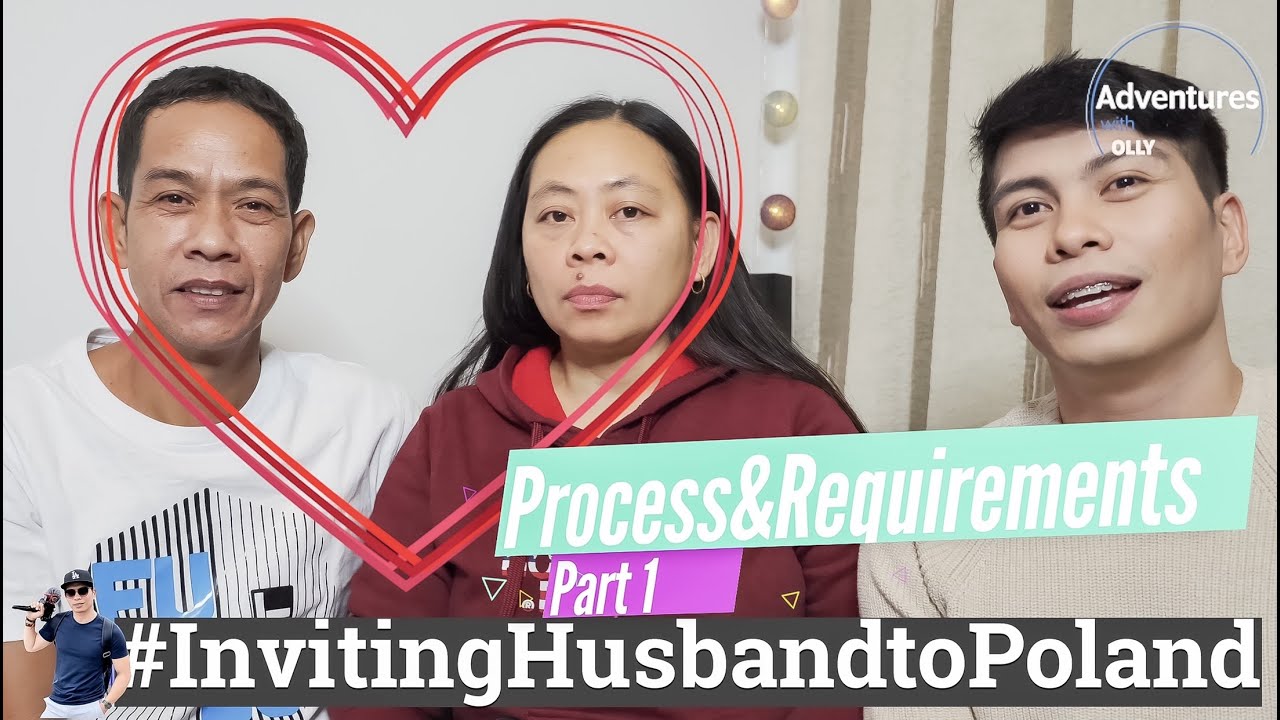 Nainvite nya asawa nya sa Poland! Paano? Requirements ! Part 1