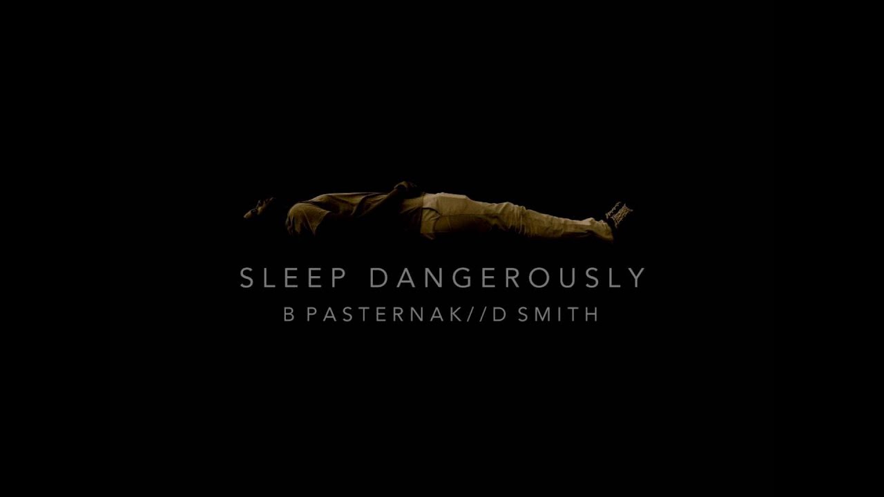Sleep Dangerously  - Brandon Pasternak and David Smith